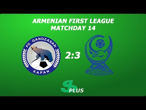 AFL, Matchday 14 FC Gandzasar-Kapan-2 - FC Banants-3 2-3