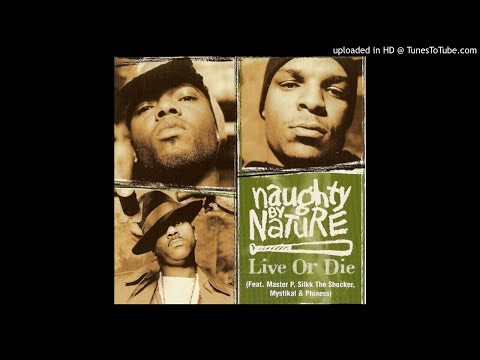 Naughty By Nature - Live or Die featuring Mystikal (without Silkk the Shocker's verse)