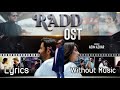RADD OST Lyrics Asim Azhar Hiba Bukhari Shehreyar Munawar ARY Digital Without Music