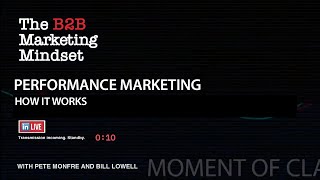 Performance Marketing: How It Works - The B2B Marketing Mindset