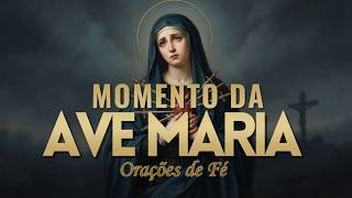 ❤️ MOMENTO DA AVE MARIA | Oração da Noite | Dia 7 de Agosto
