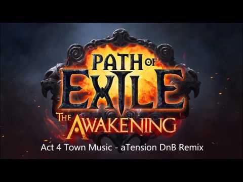 Path of Exile - Act 4 Town music (aTension DnB Remix)