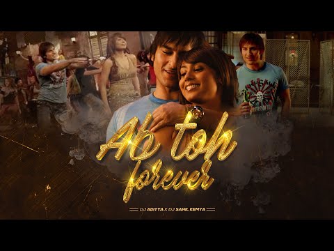 Ab Toh Forever Remix DJ Aditya X DJ Sahil Kemya | Bollywodd Latest Remix Songs 2020