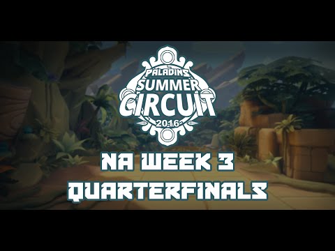 Paladins Summer Circuit NA Week 3 - Quarterfinals