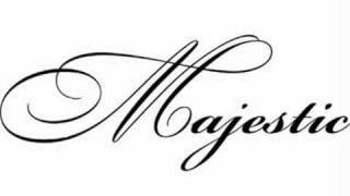Majestic - Majestic's life