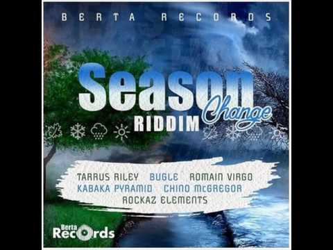 Season Change Riddim Mix Feat. Kabaka Pyramid Romain Virgo Tarrus Riley (Berta Rec.) (April 2017)