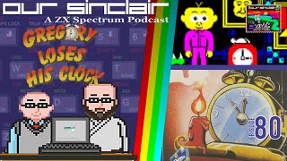 Gregory Loses His Clock! Our Sinclair: An American Take on the ZX Spectrum 80