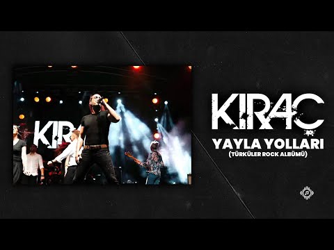 Kıraç - Yayla Yolları (Türküler Rock Albümü)