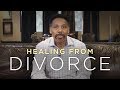 Healing from Divorce | Devotional by Tony Evans