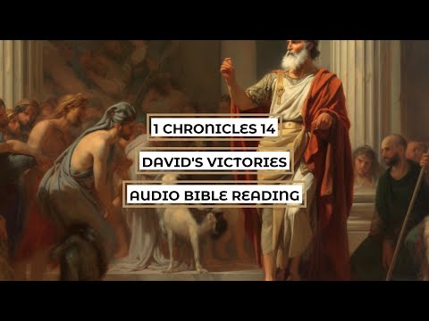 1 Chronicles 14: David's Victories - Clear & Engaging Audio Bible Reading