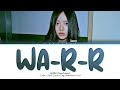 HANNI (NewJeans) WA-R-R (original: Colde) Lyrics (Color Coded Lyrics)