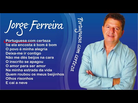 Jorge Ferreira - Portuguesa certeza (Full album)