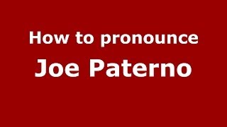 How to pronounce Joe Paterno