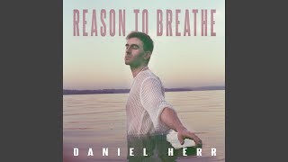 Download lagu Reason to Breathe mp3 Download lagu Reason to Breathe mp3