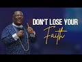 DON T LOSE YOUR FAITH THE CORRIDORS OF FAITH