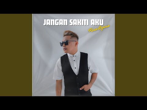 Jangan Sakiti Aku