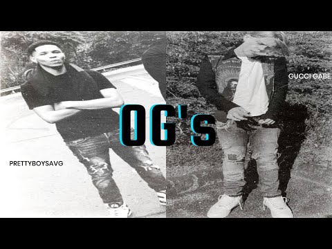 Prettyboysavg - OG's  Ft. Gucci Gabe