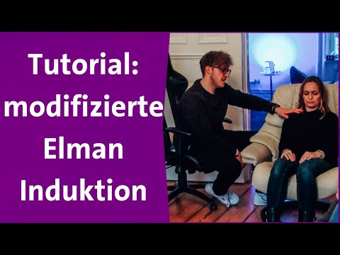 Hypnoseausbildung: Tutorial Elman Induktion modifiziert - Hypnose lernen