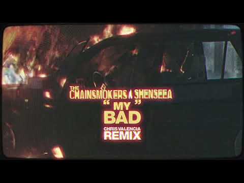 The Chainsmokers & Shenseea - My Bad (Chris Valencia Remix)
