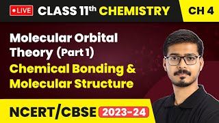 Molecular Orbital Theory (Part 1) - Chemical Bonding & Molecular Structure | Class 11 Chemistry Ch 4