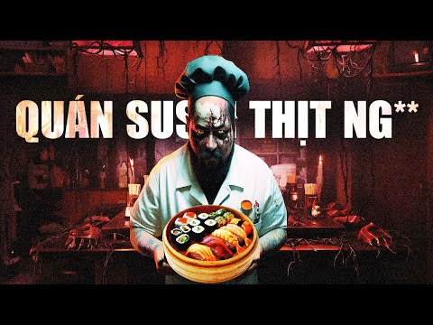 QUÁN SUSHI THỊT NGƯỜI !!! GAME KINH DỊ KHIẾN TÔI KHÔNG DÁM ĂN CƠM 1…