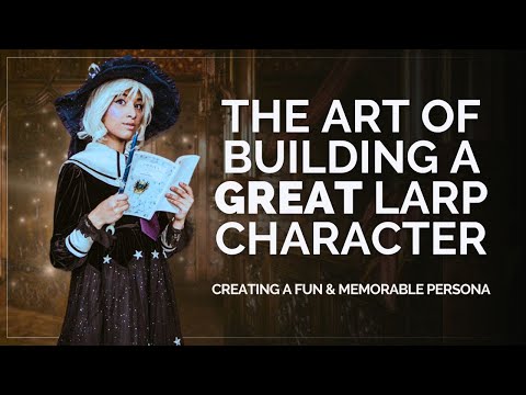Demystifying LARP Character Creation: How To Craft Your LARP Persona ✨