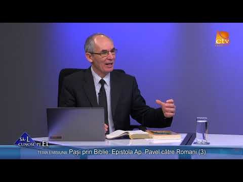599. Nelu Mureșan - Pași prin Biblie: Epistola Ap. Pavel către Romani (3)