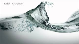 Burial - Archangel