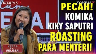 Pecah! Komika Kiki Saputri Roasting Para Menteri! - Kerja Belum Selesai (bag 5) Pecah! Komika Kiki Saputri Roasting Para Menteri! - Kerja Belum Selesai (bag 5)