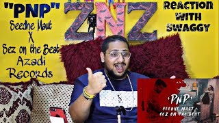 "PNP" | Seedhe Maut | Sez On The Beat | Reaction Video| Swaggy | SQuaD ZNZ