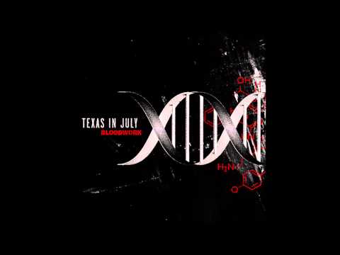 Texas in July - Bloodwork Lyrics