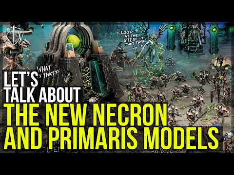 Let's Take A Closer Look At The New Necron & Primaris Models!