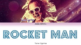 TARON EGERTON - &#39;ROCKET MAN&#39; - (COLORED LYRICS)