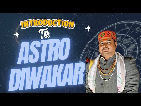 Introduction To Astro Diwakar kashi