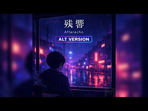 残響 (Afterecho) - Alt Version — Early Access — afterform, MST Beatz