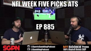 NFL Week Five Picks ATS (Ep. 885) - Sports Gambling Podcast