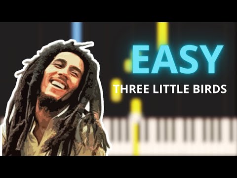 Three Little Birds - Bob Marley - EASY Piano Tutorial