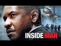 Inside Man Full Movie Review | Denzel Washington, Clive Owen, Jodie Foster | Review & Facts