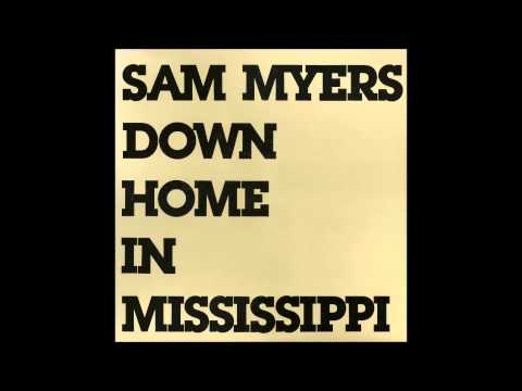 Sam Myers - Down home in Mississippi (1978)