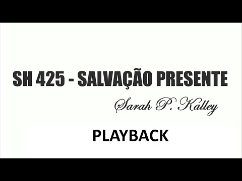 PLAYBACK SH 425 - SALVAÇÃO PRESENTE  (SALMOS E HINOS)