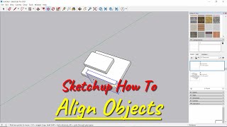 Sketchup How To Align Objects