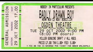 Badly Drawn Boy 2002-10-29 Ogden Theater Denver, CO