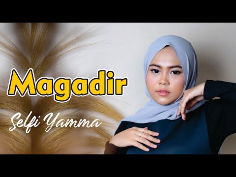 Selfi Yamma LIDA "Magadir" | Sebelum terkenal cengkoknya memang tiada duanya BIKIN MELELEH !!
