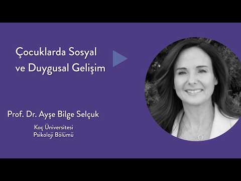 Ayşe Bilge Selçuk - Çocuklarda Sosyal ve Duygusal Gelişim
