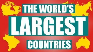The Biggest Countries In The World
