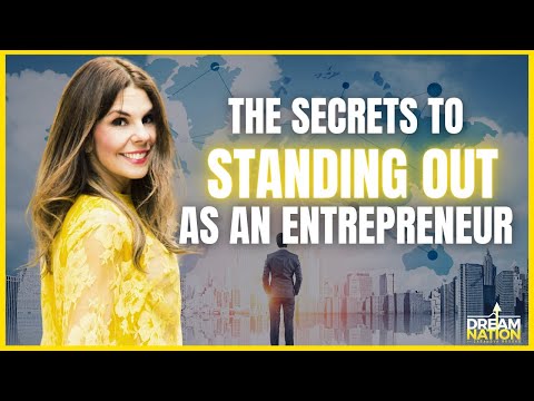 The Secret To Standing Out As An Entrepreneur