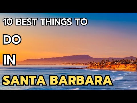 The 10 Best things to do in Santa Barbara California in 2025 & 2026