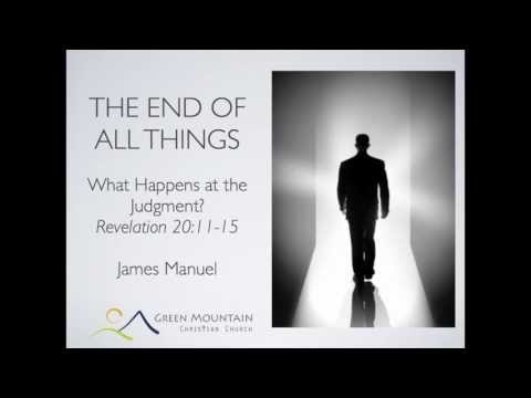 May 12th 2013 - What Happens at the Judgment - James Manuel