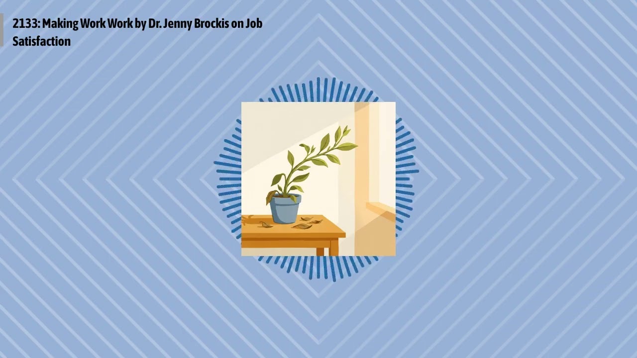2133: Making Work Work by Dr. Jenny Brockis on Job Satisfaction | Optimal Work Daily - Career,...