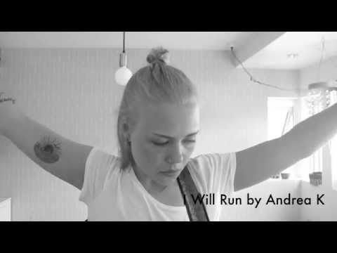 I Will Run by Andrea K